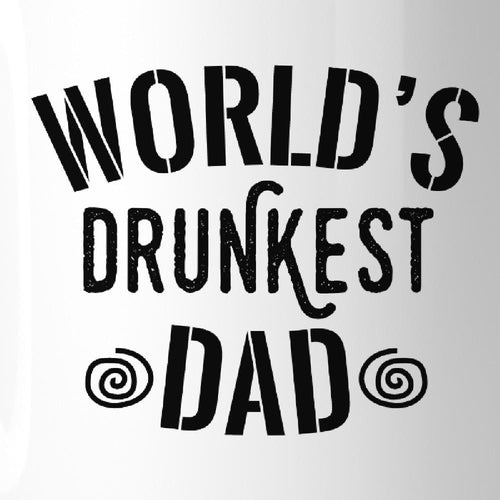 World's Drunkest Dad - Gifts for Them