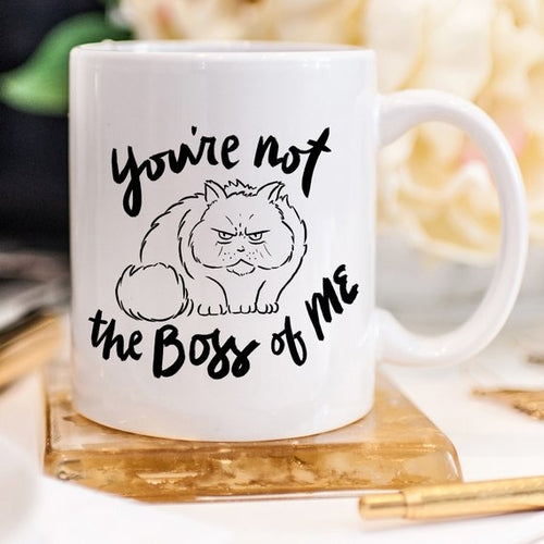 You're Not The Boss Of Me - Gifts for Them