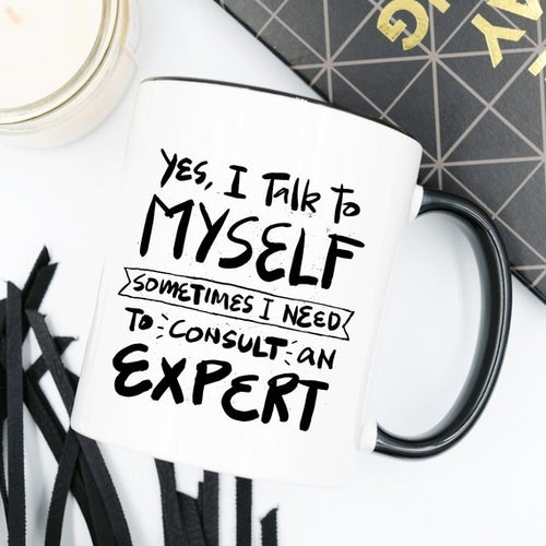 Yes, I Talk to Myself. - Gifts for Them